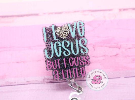 I love jesus, but I cuss a little badge reel, funny badge reel, funny nurse badge holder, retractable ID badge holder, badge reel nurse