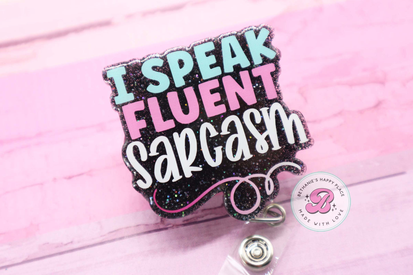 I speak fluent sarcasm badge reel, funny badge reel, retractable badge holder, badge reel nurse, funny gifts, badge clip, ID holder