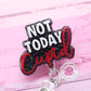 Cupid badge reel, not today badge reel, Valentine's Day badge reel, funny badge holder, nurse badge reel, retractable ID holder