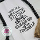 Sarcastic gifts, sarcastic kitchen towel, self cleaning kitchen, clean up after yourself, funny gifts, funny kitchen towel, dish towel