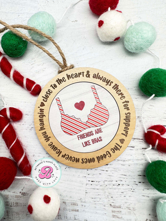 Friends are like bras ornament, a good friend is like a good bra, bra ornament, friend Christmas gifts, friend Christmas ornament