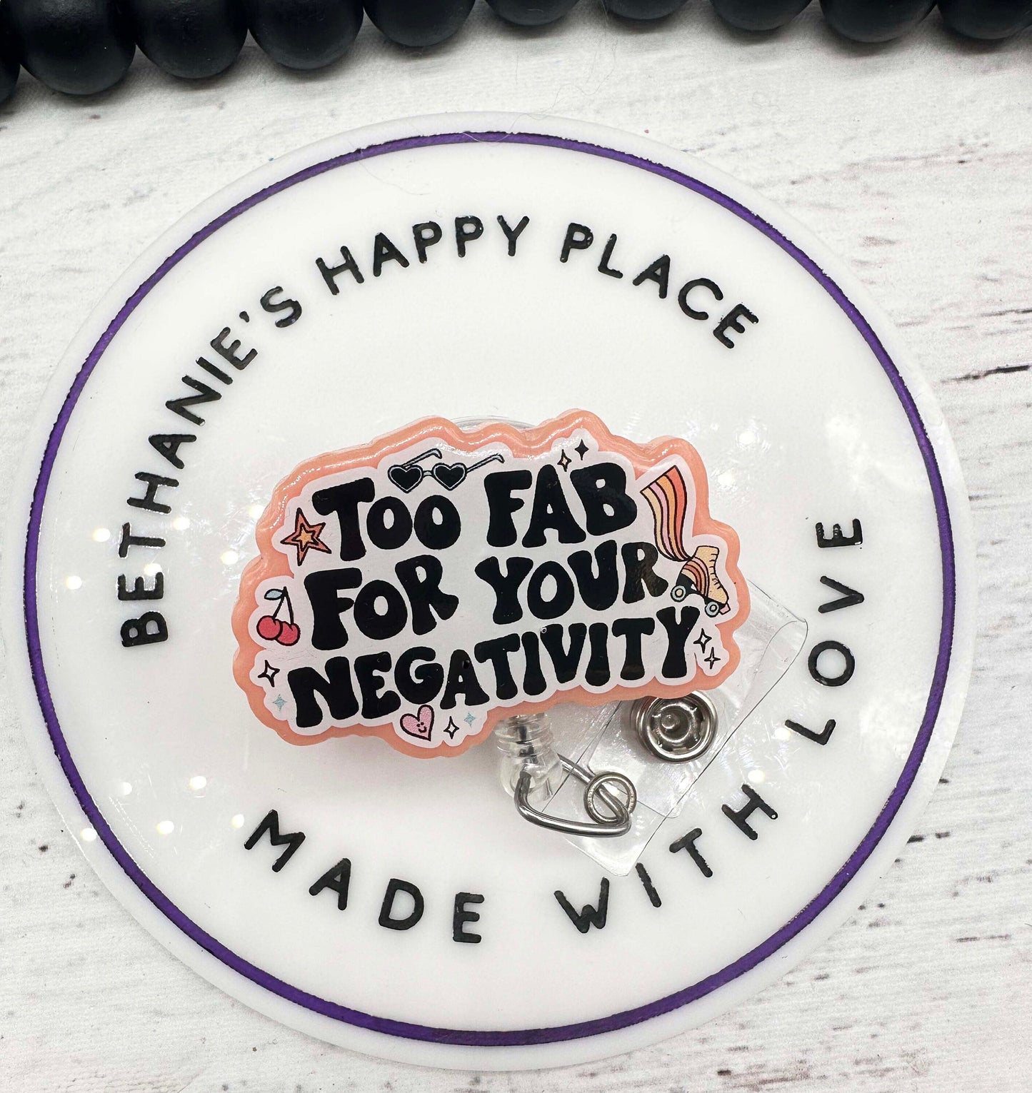 Too fab for your negativity, badge reel, motivational badge holder, mental health, badge reel nurse, retractable ID holder