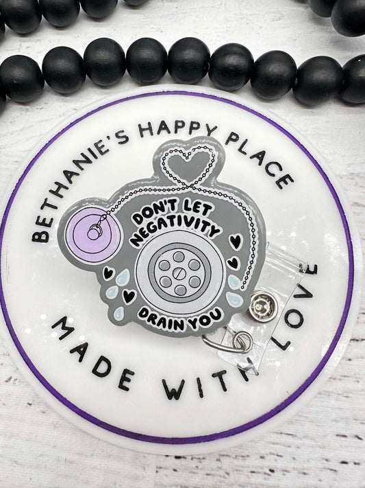 Don't let negativity drain you badge reel, mental health badge reel, badge holder nurse, motivational badge clip, ID holder, lanyard