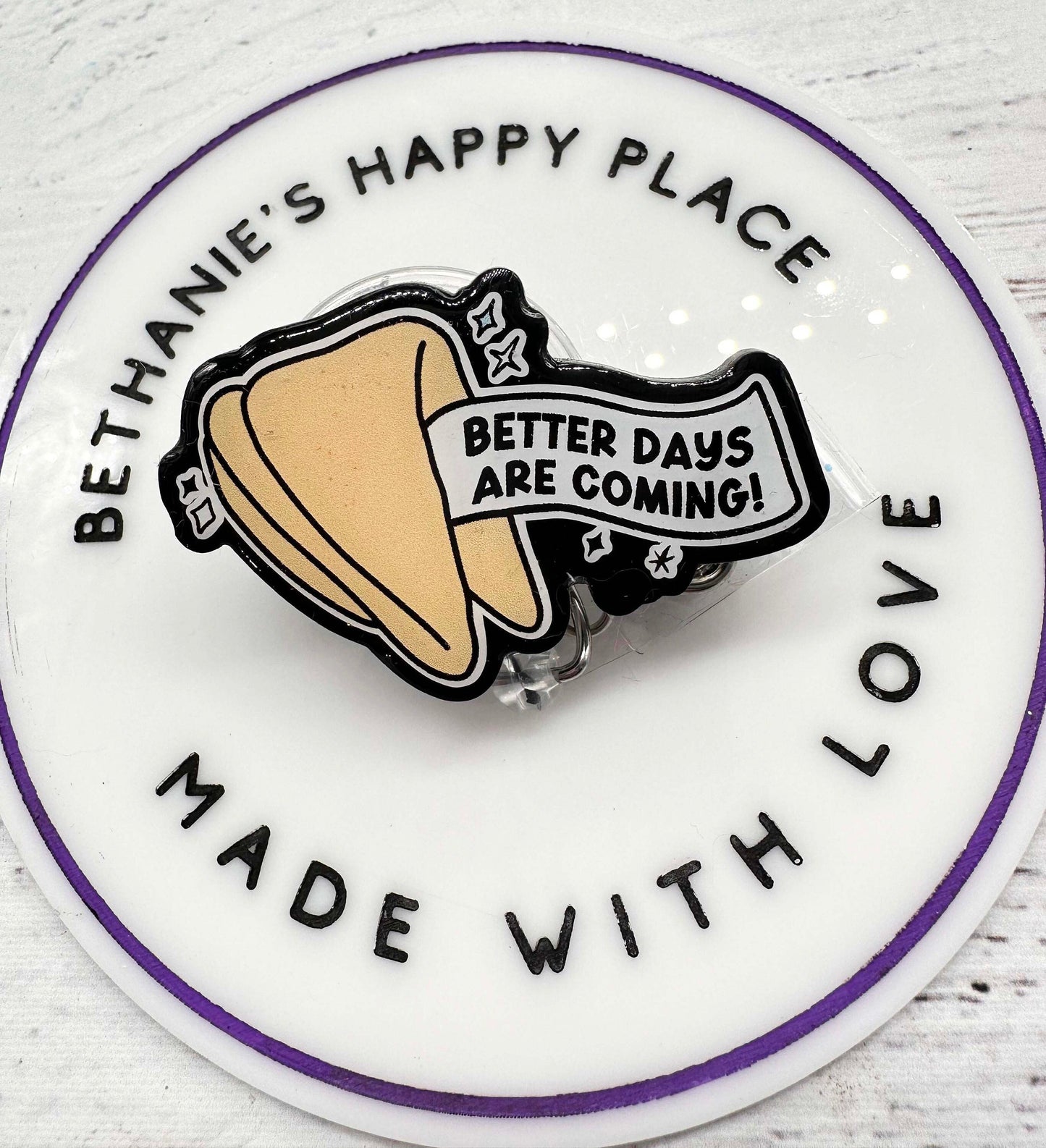 Fortune cookie badge reel, better days are coming, motivational badge holder, positivity, badge reel nurse, teacher, retractable lanyard