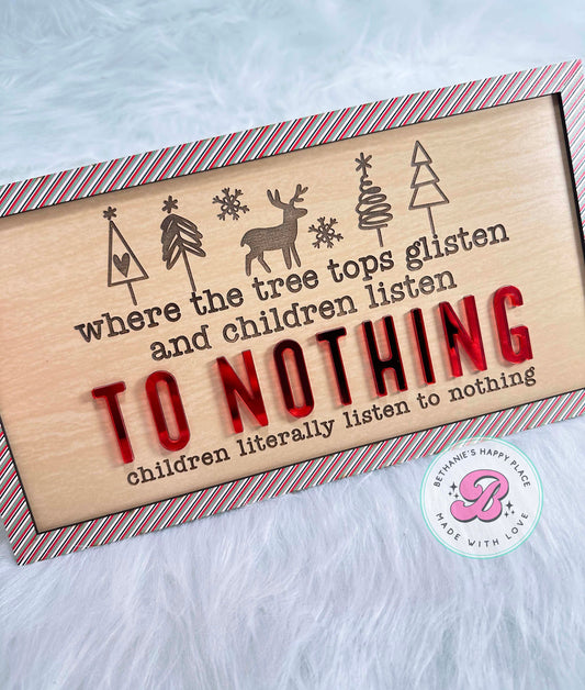 Funny Christmas sign, Christmas gift for mom, holiday decor, children literally listen to nothing, funny Christmas gift for parents