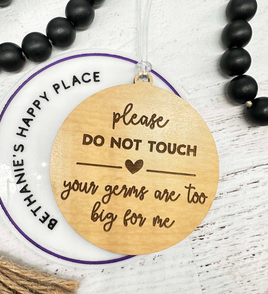 Please do not touch tag, your germs are too big for me, baby stroller tag, stroller sign, car seat hanger, baby gifts, wood laser engraved