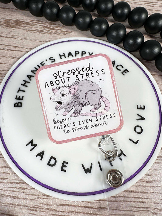 Stressed opossum retractable badge reel, stressed about stress, medical ID holder, mental health gift, funny opossum gifts, nurse badge reel