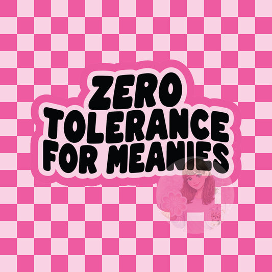 Zero tolerance for meanies silicone freshie mold