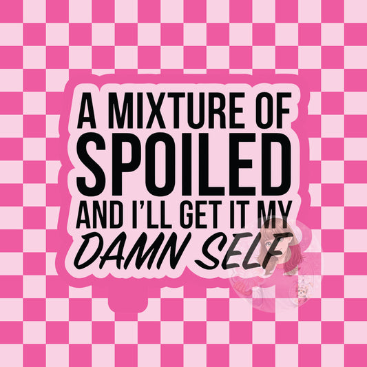 A mixture of spoiled and I'll get my damn self silicone freshie mold