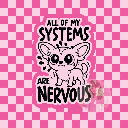 All of my systems are nervous silicone freshie mold