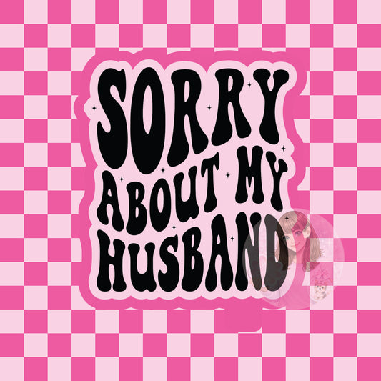 Sorry about my husband silicone freshie mold