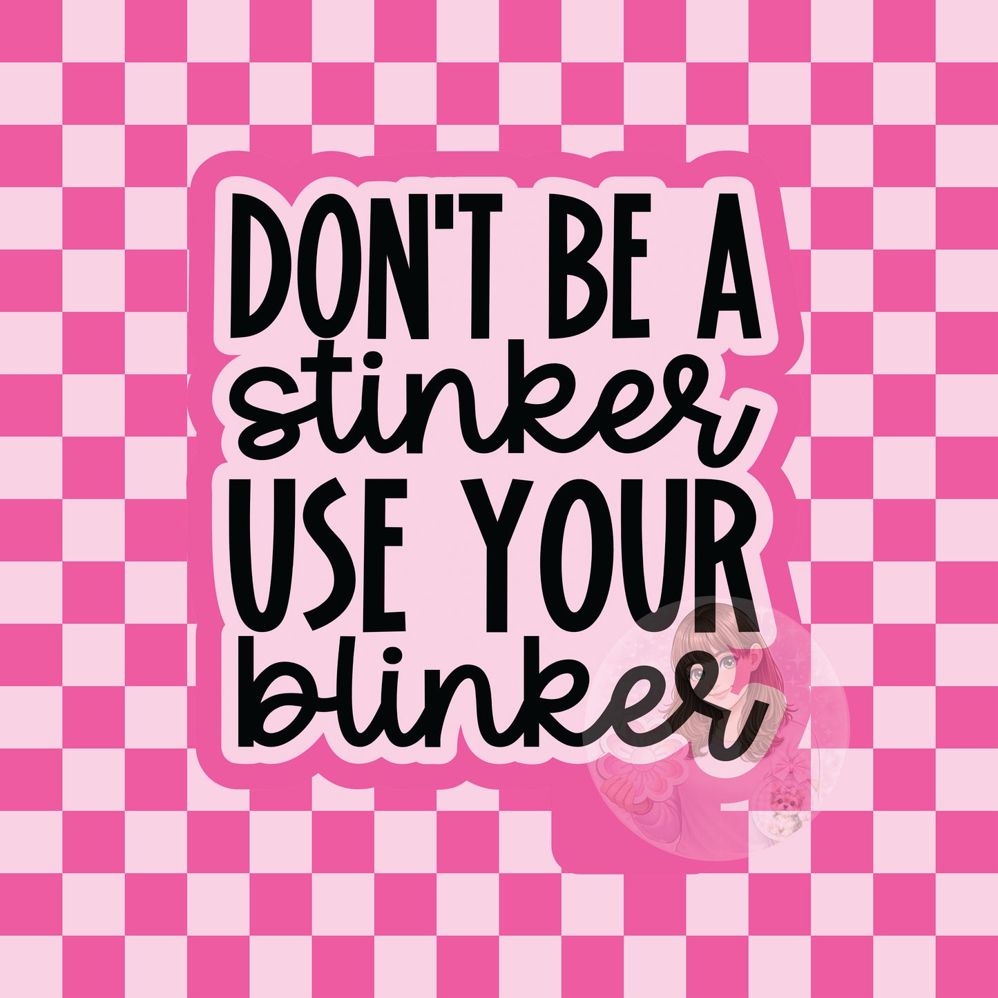 Don't be a stinker use your blinker silicone freshie mold